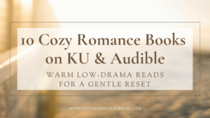 cozy romance books on KU and Audible — warm, low‑drama reads for a gentle emotional reset